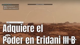 Adquiere el Poder en Eridani III B  Poder del mas Alla  Starfield [upl. by Jarnagin]