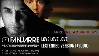 JeanMichel Jarre  Love Love Love Extended Version [upl. by Nonnairb]