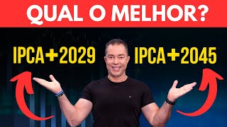 Qual o MELHOR Tesouro para INVESTIR IPCA 2029 ou 2045 [upl. by Etnod522]