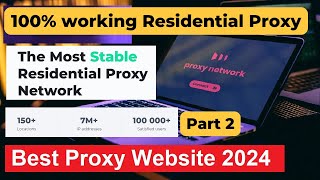 Free Residential Proxy List in 2024 for any country Part 2  100 working [upl. by Annodam886]