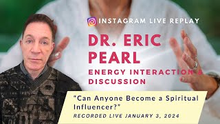 Can Anyone Become a Spiritual Influencer  A conversation with Dr Eric Pearl [upl. by Niriam908]