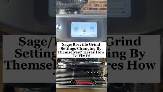 How To Fix SageBreville Grind Settings Changing By Themselves shorts coffee coffeemachine [upl. by Elliot]