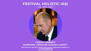 Mișcarea Armata Luminii cu Cristian Harnau Festival Holistic Iasi wwwholisticclubro [upl. by Bbor]