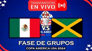 MEXICO 🇲🇽 VS 🇯🇲 JAMAICA EN VIVO  COPA AMERICA USA 2024  POR FÚTBOL MAGNO [upl. by Artap617]