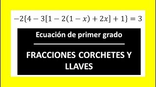 ▷ Ecuación de primer grado con paréntesis corchetes y llaves 🤓 [upl. by Babette]