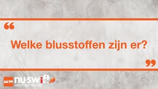 Welke blusstoffen zijn er  NuSwift geeft Antwoord Vraag van de Week [upl. by Puri]