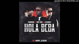 Farruko  Hola Beba Full Remix FT J Álvarez y Jory [upl. by Arielle526]