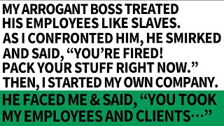 My arrogant boss treated his employees like slaves As soon as I confronted him I was fired B [upl. by Enaoj316]