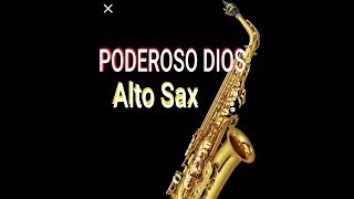 Poderoso DiosMi Alma clama por ti alto saxofón [upl. by Yarazed701]