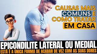 Epicondilite 3 principais CAUSAS e como TRATAR em CASA [upl. by Nylrahc]