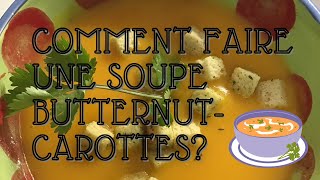 Comment faire une soupe butternutcarottes [upl. by Aisha741]