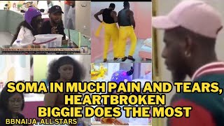 SOMA IN MUCH PAIN AND TEARS HEARTBROKEN BIGGIE DOES THE MOSTBBNAIJA ALL STARSBIG BROTHER NAIJA [upl. by Obe]