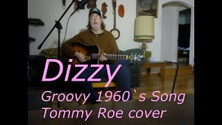 Dizzy  Groovy 1960s Pop song  Acoustic Guitar  cover [upl. by Limay348]