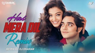 Hai Mera Dil Remix  DJ Dharak  Aishwarya Rai amp Chandrachur Singh  Josh [upl. by Col958]