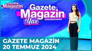 Gazete Magazin  20 Temmuz 2024 GazeteMagazin [upl. by Marquet]