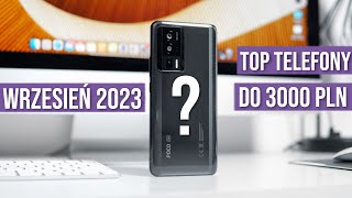 Jaki telefon do 3000 zł 2023 RANKING Wrzesień  TOP smartfony  Mobileo PL [upl. by Ielak575]