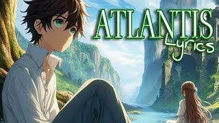 Nightcore  Atlantis Lyrics [upl. by Pamella470]