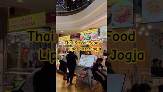 📍Lippo Plaza Jogja 2327 Oktober 2024 thaifood tasteofthailand jogjafood yogyakarta [upl. by Rafaelof]