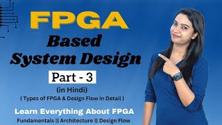 Types of FPGA  3  FPGA Design Flow in Hindi  VLSI POINT [upl. by Hareema]