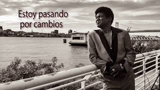 Charles Bradley Changes sub español [upl. by Assirehc]