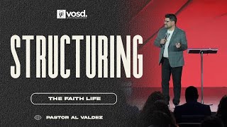 Structuring The Faith Life with Pastor Al Valdez [upl. by Esirehc]