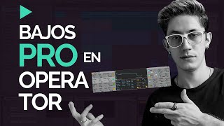 ✅ Como hacer bajos PRO en OPERATOR  Ableton Live  Tutorial español [upl. by Ancelin]