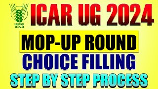 ICAR 2024 MOP UP ROUND CHOICE FILLING PROCESS  STEP BY STEP PROCESS icar2024 icarcounselling [upl. by Celestyn]