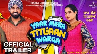 YAAR MERE TITLIYAN WARGA MOVIE  Official Trailer  Gippy Grewal  Yaar Mere Titliyan Warga Trailer [upl. by Arihs]