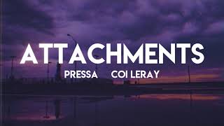 Pressa  Attachments ft Coi Leray Lyrics [upl. by Mirella188]