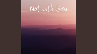 Not with You [upl. by Scarface]