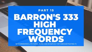 Part 15  BARRONs 333 high frequency most common GRE words Photos Stories and Mnemonics [upl. by Higgs]