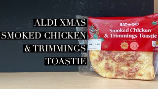 Aldi Smoked Chicken amp Trimmings Toastie Review  Aldi Christmas Review [upl. by Nyladnar600]