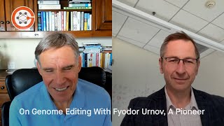 On Genome Editing With Fyodor Urnov A Pioneer Ground Truths with Eric Topol [upl. by Kubiak]