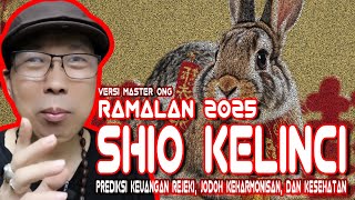 RAMALAN Shio KELINCI 2025  PERUNTUNGAN KEUANGAN JODOH KESEHATAN Shio KELINCI di TAHUN ULAR KAYU [upl. by Aynat]