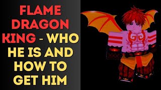 Anime Defenders Flame Dragon King – Who He Is And How To Get Him [upl. by Murphy]