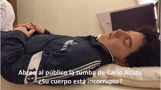 Abren al público la tumba de Carlo Acutis ¿Su cuerpo está incorrupto SINE [upl. by Anitsyrc952]