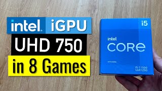 Intel i5 11500 UHD 750 iGPU in 8 Games Integrated Graphics 1080p Gaming [upl. by Philipp]