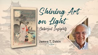 Shining Art on Light Colorful Insights by James T Dakin  Publishers Pick  ReadersMagnet [upl. by Aserej]