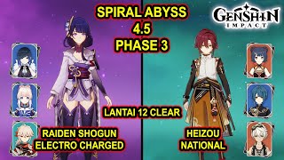 Genshin Impact  Spiral Abyss 45 Phase 3  C0 Raiden Electro Charged amp C4 Heizou National  L 12 [upl. by Nyvlem]