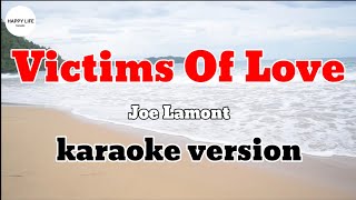 VICTIMS OF LOVE  Joe Lamont  karaoke version [upl. by Gaige]