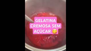 GELATINA CREMOSA SEM AÇÚCAR 🍓😉 receitas receitassemglúten receitas receitafitfacil receitafit [upl. by Anileme]