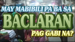 MAY MABIBILI PA BA SA BACLARAN PAG GABI NA [upl. by Rutter985]