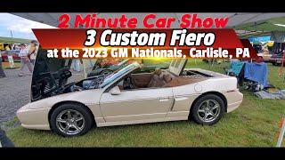 3 Custom Fiero s GM Nationals Carlisle PA 2 Minute Car Show [upl. by Ydarg173]