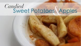 Candied Sweet Potatoes and Apples  Perfect for Your Holiday Dinner [upl. by Ezarra]