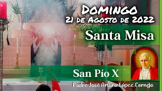 ✅ MISA DE HOY domingo 21 de Agosto 2022  Padre Arturo Cornejo [upl. by Akemahs]