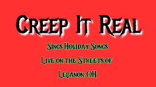 Creep It Real busking Holiday Carols [upl. by Pierre]