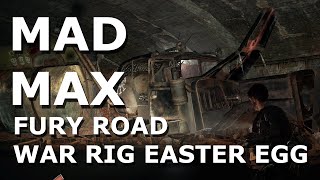 Mad Max  Fury Road War Rig easter egg [upl. by Suoivatnod]