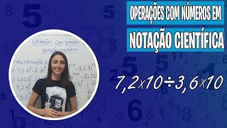 MULTIPLICAÇÃO E DIVISÃO COM NÚMEROS EM NOTAÇÃO CIENTÍFICA [upl. by Amalberga]