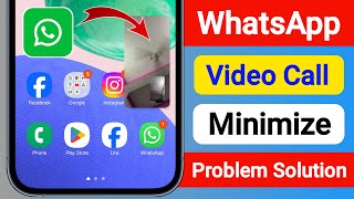 WhatsApp Video Call Minimize Problem New Update How to Minimize WhatsApp Video Call [upl. by Leeland]