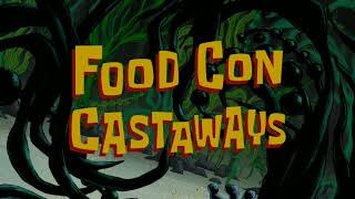 SpongeBob SquarePants  Food Con Castaways SoundtrackAudio [upl. by Tenay]